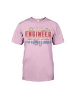 I'm an Engineer I'm Always Right - Engineer Classic T-Shirt